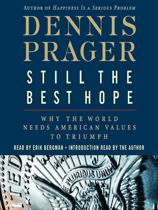 Title details for Still the Best Hope by Dennis Prager - Wait list